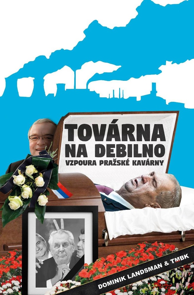 Továrna na debilno 2 - Vzpoura pražské kavárny