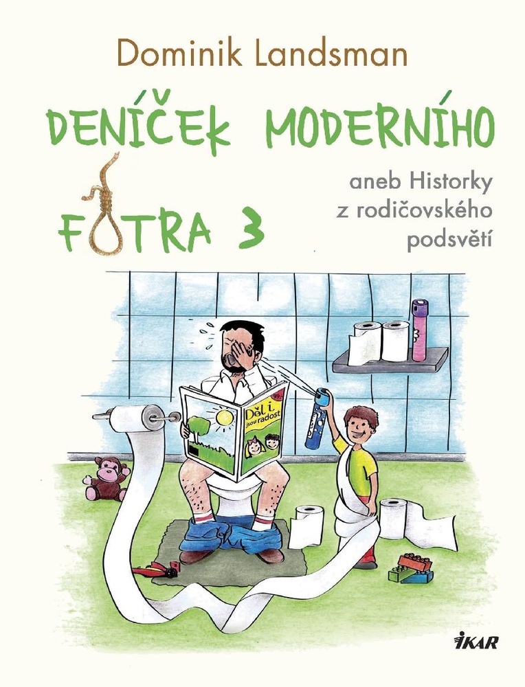 Deníček moderního fotra 3 aneb Historky z rodičovského podsvětí