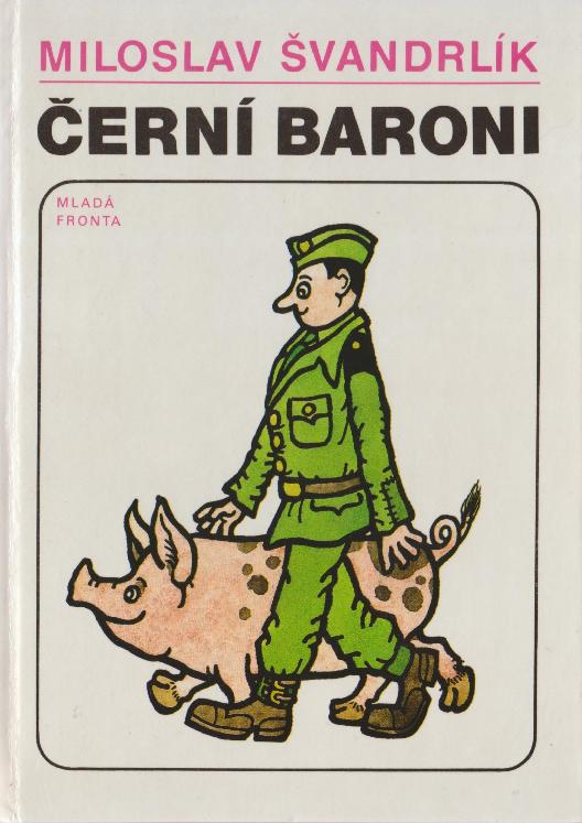 Černí baroni aneb Válčili jsme za Čepičky