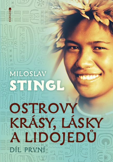 Ostrovy krásy, lásky a lidojedů – Díl první