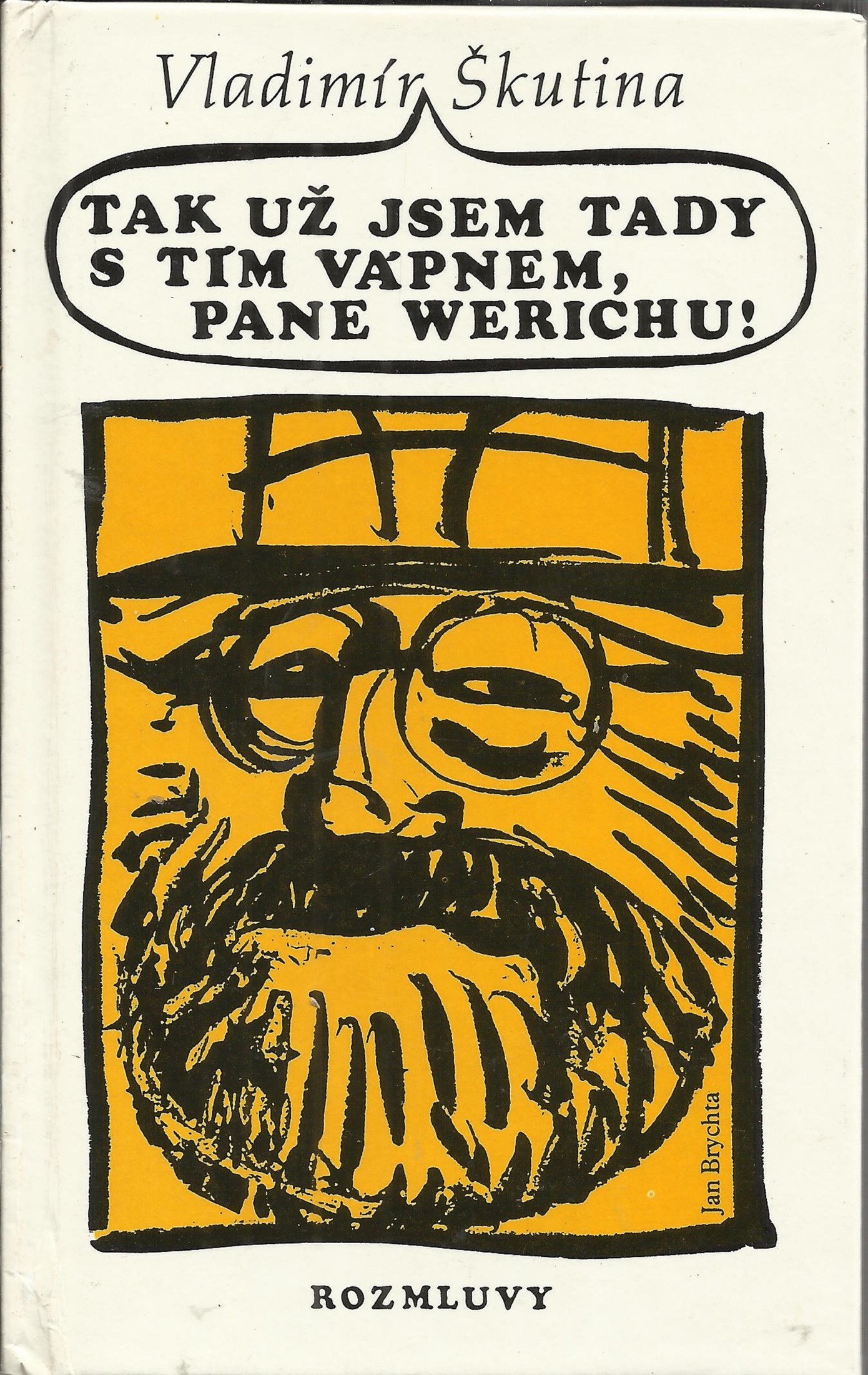 Tak už jsem tady s tím vápnem, pane Werichu!