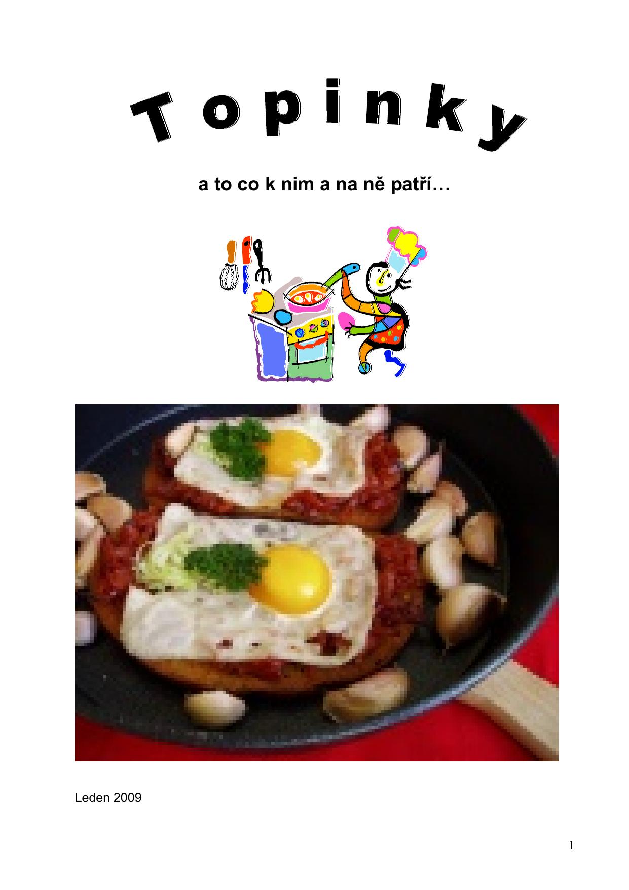 Topinky a to co k nim a na ně patří...