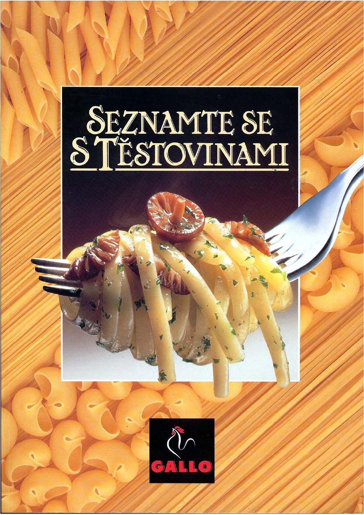 Seznamte se s testovinami