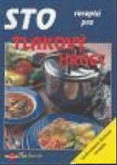 Sto receptů pro tlakový hrnec