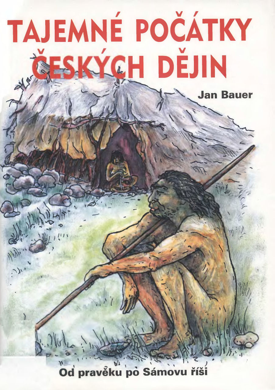 Tajemné počátky českých dějin I