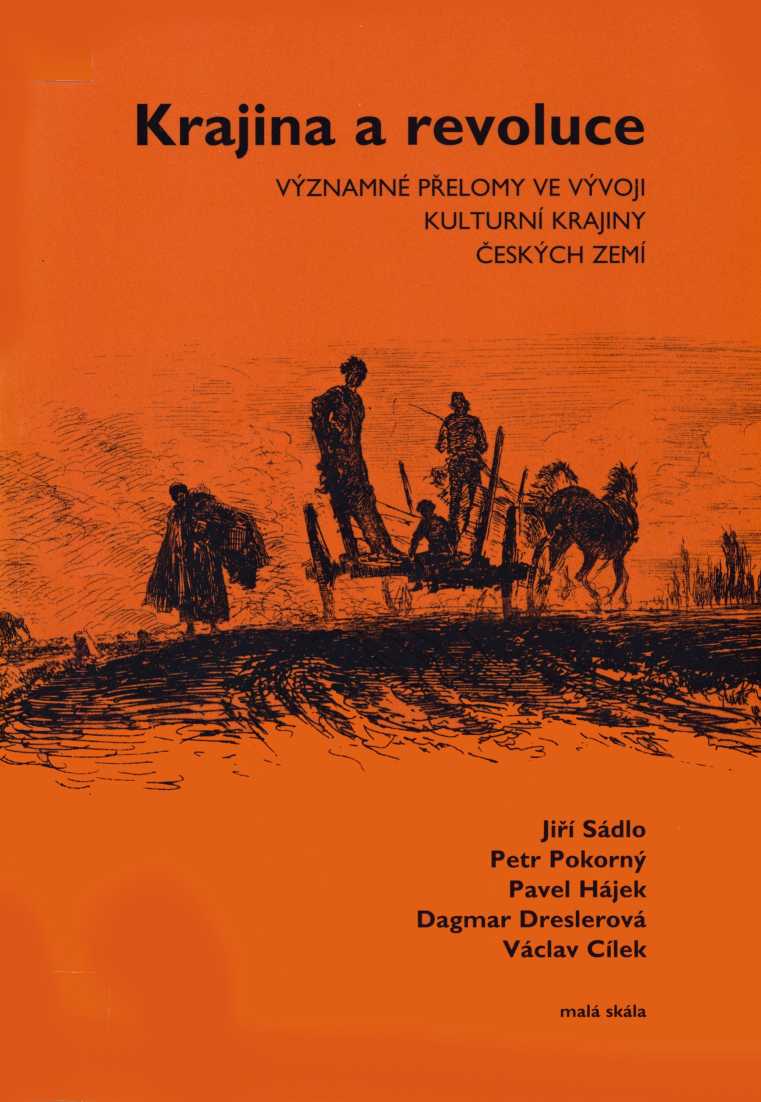 Krajina a revoluce: Významné přelomy ve vývoji kulturní krajiny Českých zemí