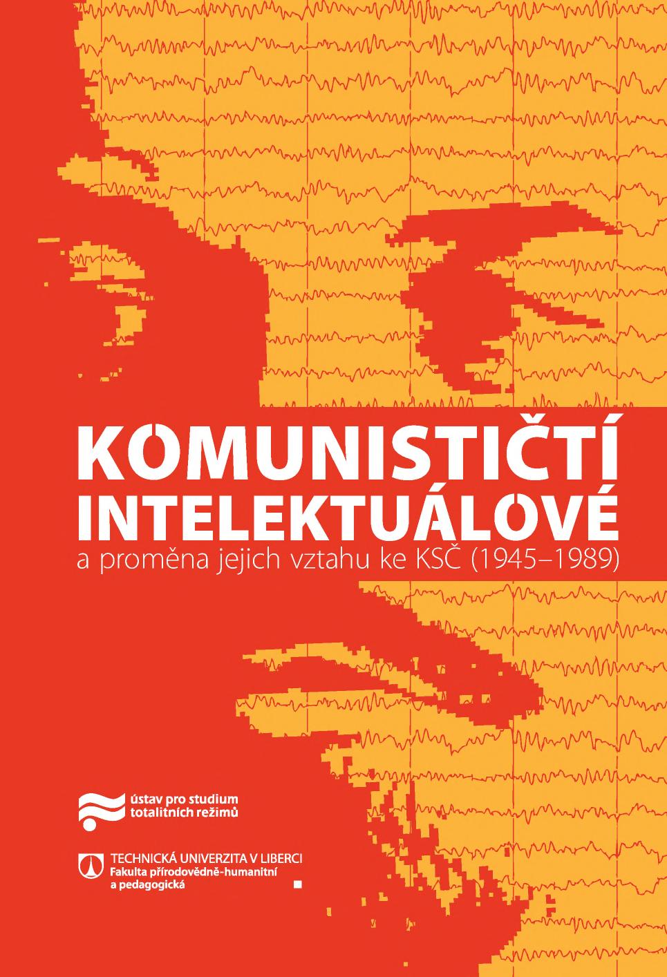 Komunisticti intelektualove a promena jejich vztahu ke KSC (1945-1989)