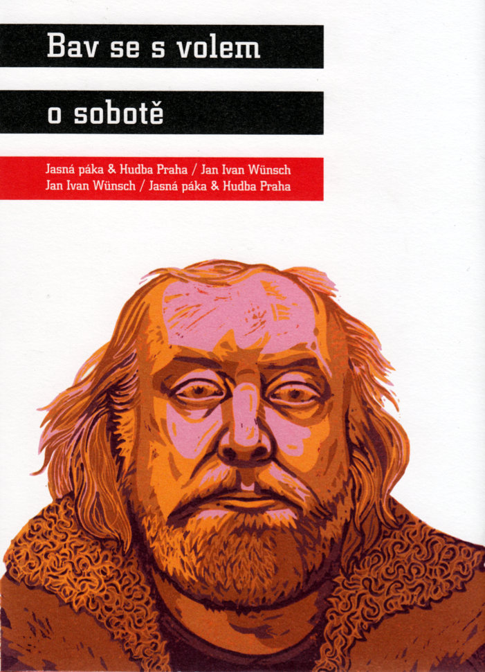 Bav se s volem o sobotě - Jasná páka & Hudba Praha