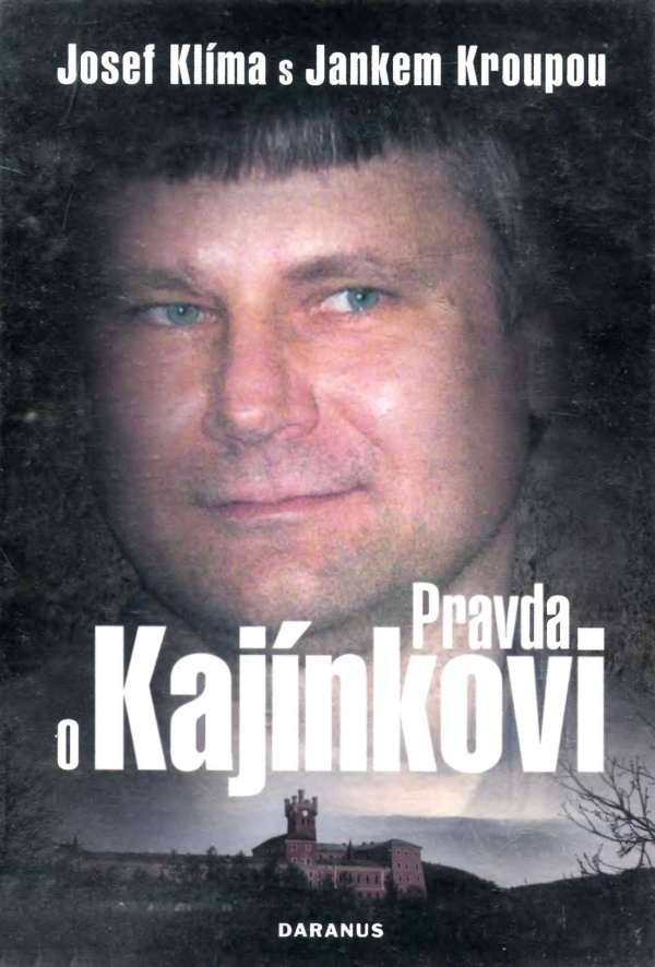 Pravda o Kajínkovi